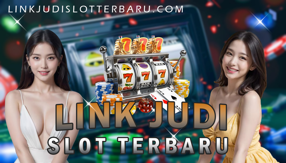 Link Judi Slot Terbaru